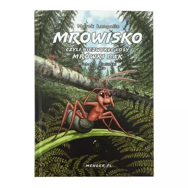 Książka Mrowisko czyli niezwykłe losy mrówki Bak