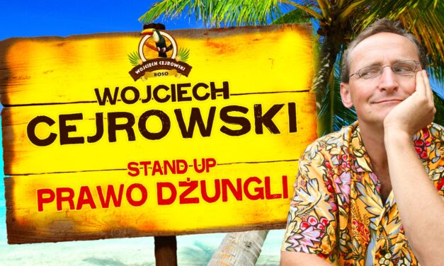MARKI Wojciech Cejrowski stand-up PRAWO DŻUNGLI