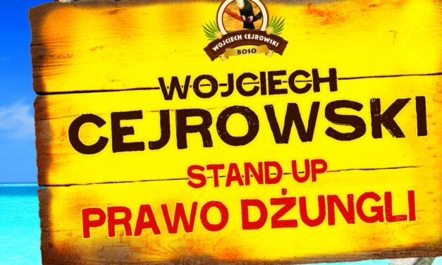 GDAŃSK Wojciech Cejrowski stand-up PRAWO DŻUNGLI