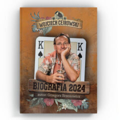 Wojciech Cejrowski - Biografia 2024