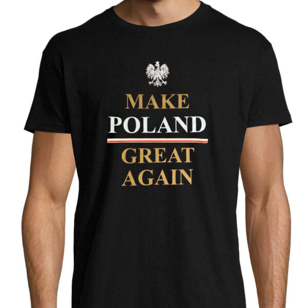 Koszulka męska MAKE POLAND GREAT AGAIN (czarna)