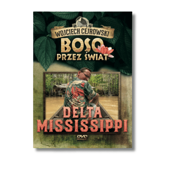 DVD Wojciech Cejrowski Boso przez świat – Delta Mississippi