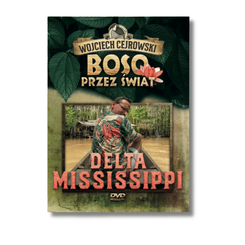 DVD Wojciech Cejrowski Boso przez świat – Delta Mississippi