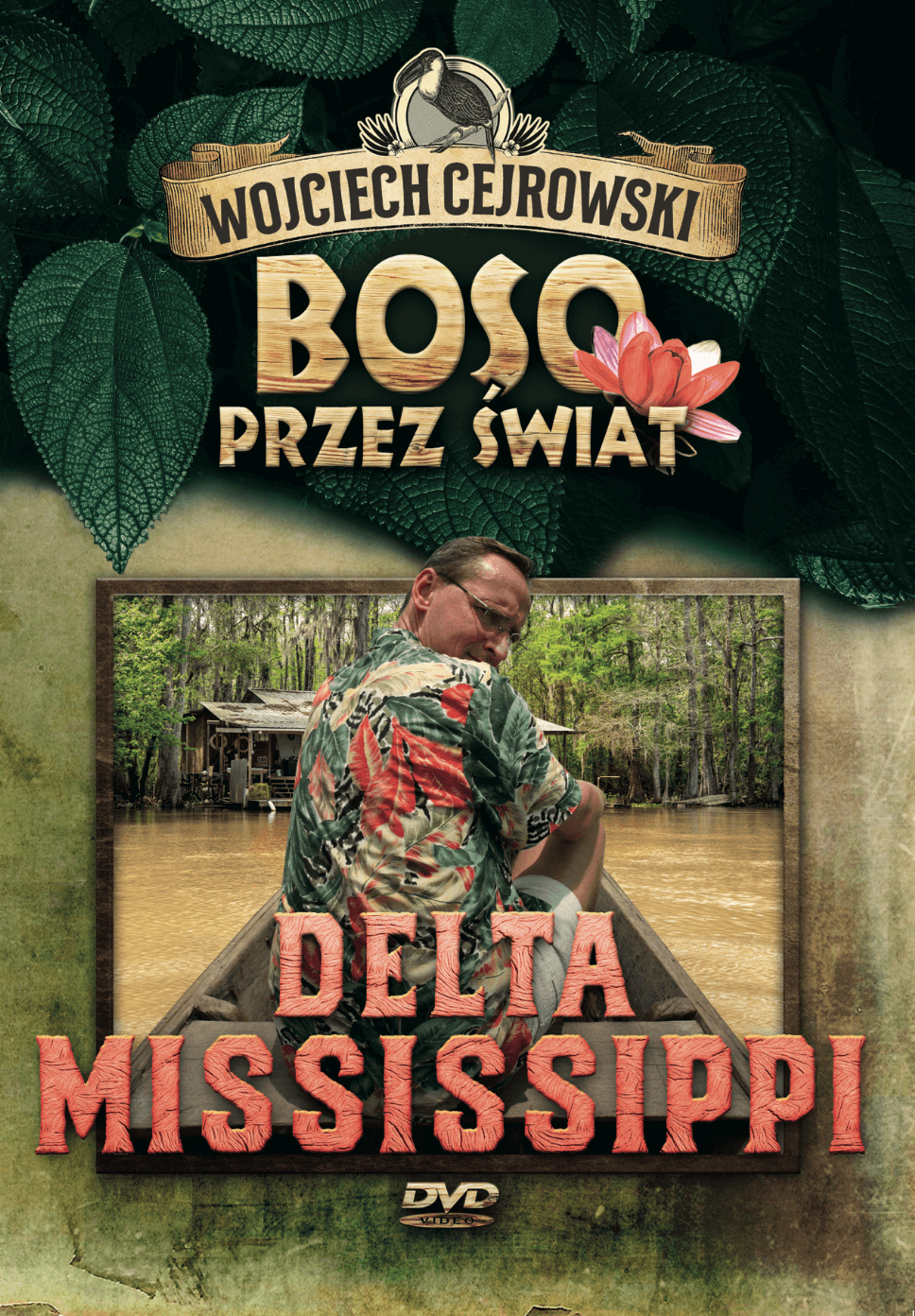 DVD Wojciech Cejrowski Boso przez świat – Delta Mississippi